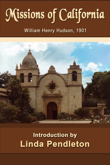 Missions of California, William Henry Hudson, 1901 - Linda Pendleton