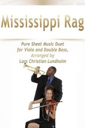 Mississippi Rag Pure Sheet Music Duet for Viola and Double Bass, Arranged by Lars Christian Lundholm