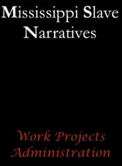 Mississippi Slave Narratives