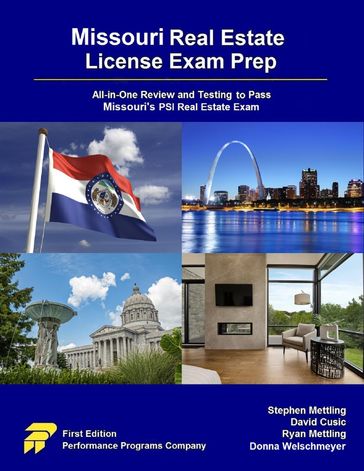 Missouri Real Estate License Exam Prep: All-in-One Review and Testing to Pass Missouri's PSI Real Estate Exam - Stephen Mettling - David Cusic - Ryan Mettling - Donna Welschmeyer