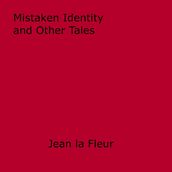 Mistaken Identity and Other Tales