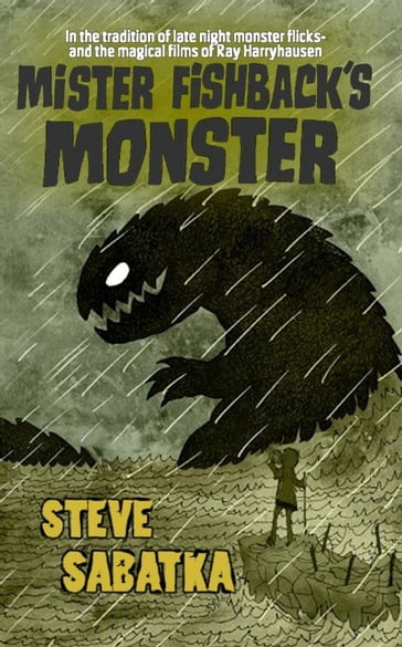 Mister Fishback's Monster - Steve Sabatka