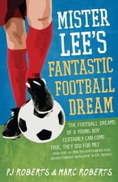 Mister Lee s Fantastic Football Dream
