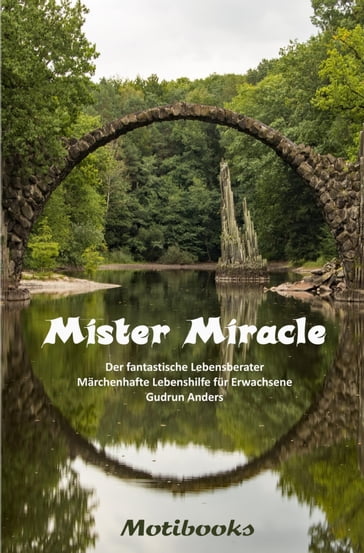 Mister Miracle - Der fantastische Lebensberater - Gudrun Anders
