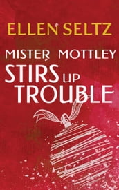 Mister Mottley Stirs Up Trouble