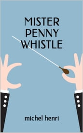 Mister Penny Whistle