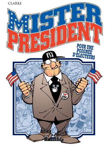 Mister President - Tome 5 - Pour une poignée d'électeurs - Clarke