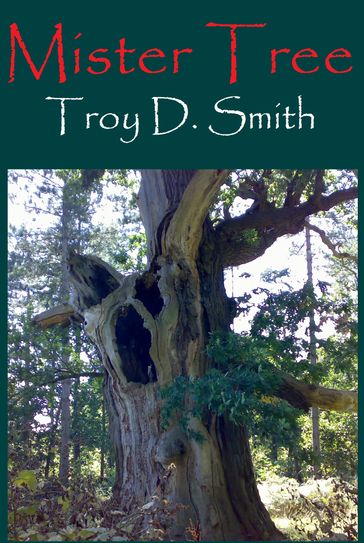 Mister Tree - Troy D. Smith
