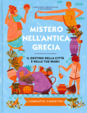 Mistero nell antica Grecia. Il destino della città è nelle tue mani! 1 complotto, 4 sospettati