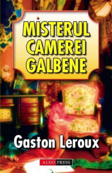 Misterul camerei galbene - Gaston Leroux