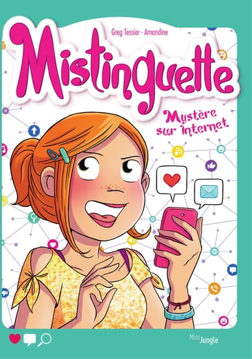 Mistinguette - Tome 12 - Mystère sur Internet - Greg Tessier