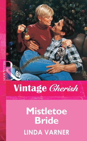 Mistletoe Bride (Mills & Boon Vintage Cherish) - Linda Varner