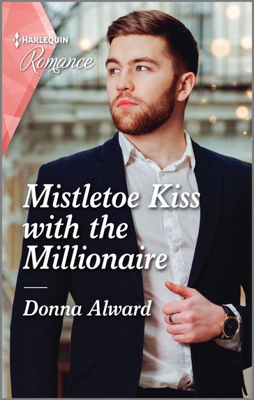 Mistletoe Kiss with the Millionaire - Donna Alward