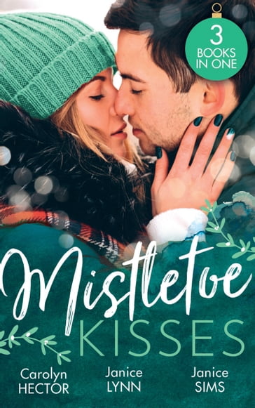 Mistletoe Kisses: The Magic of Mistletoe / Winter Wedding in Vegas / This Winter Night - Carolyn Hector - Janice Lynn - Janice Sims