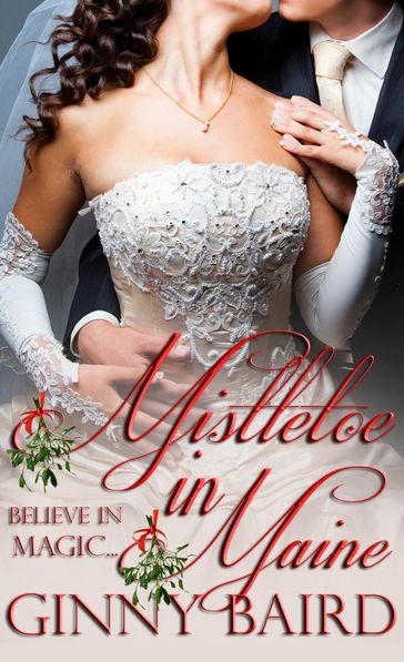 Mistletoe in Maine (Holiday Brides Series, Book 3) - Ginny Baird