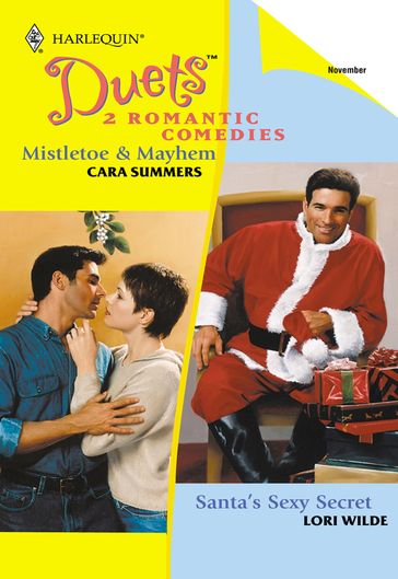 Mistletoe & Mayhem / Santa's Sexy Secret: Mistletoe & Mayhem / Santa's Sexy Secret (Mills & Boon Silhouette) - Cara Summers - Lori Wilde