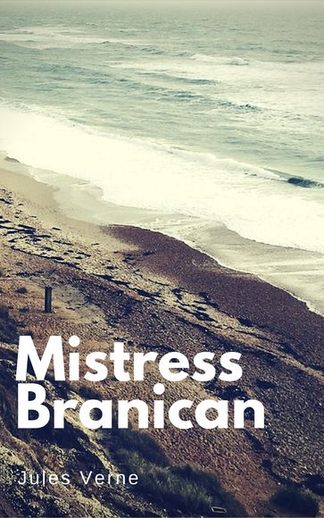 Mistress Branican (Annotée) - Verne Jules