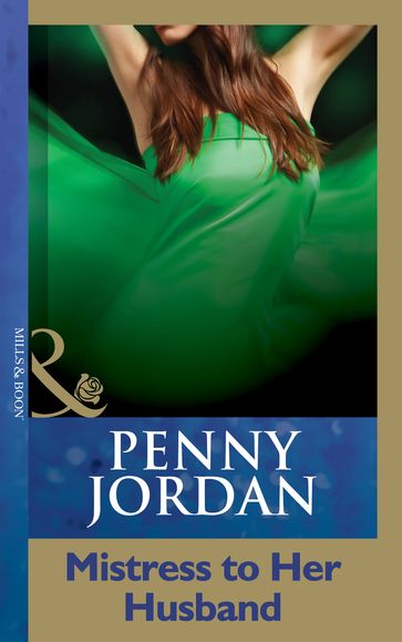Mistress To Her Husband (Mills & Boon Modern) - Penny Jordan