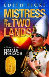 Mistress of the Two Lands: A Novel of the Female Pharaoh