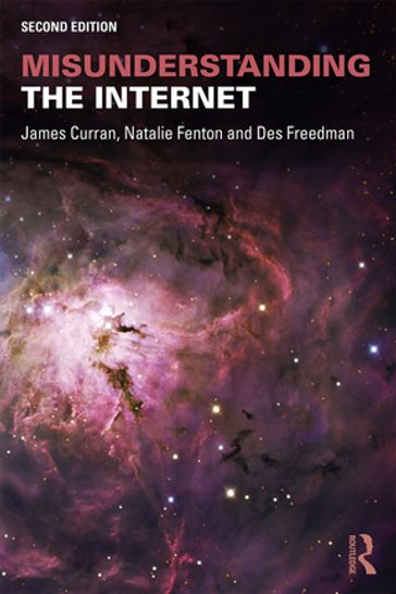 Misunderstanding the Internet - Des Freedman - James Curran - Natalie Fenton