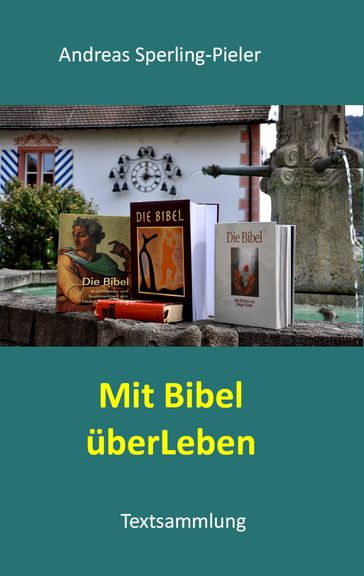 Mit Bibel überLeben - Andreas Sperling-Pieler
