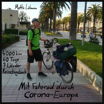 Mit Fahrrad durch Corona-Europa - Mattis Luhmann