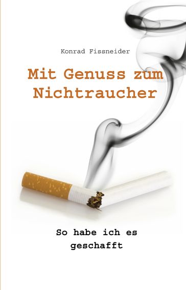 Mit Genuss zum Nichtraucher - Konrad Fissneider