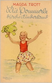 Mit Pommerle durchs Kinderland (Illustrierte Ausgabe)