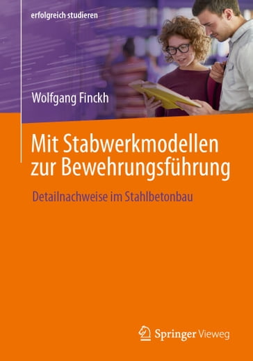 Mit Stabwerkmodellen zur Bewehrungsführung - Wolfgang Finckh