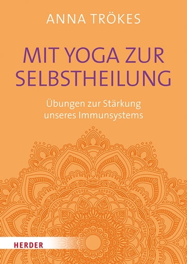 Mit Yoga zur Selbstheilung - Anna Trokes