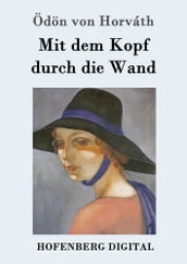 Mit dem Kopf durch die Wand