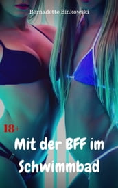 Mit der BFF im Schwimmbad