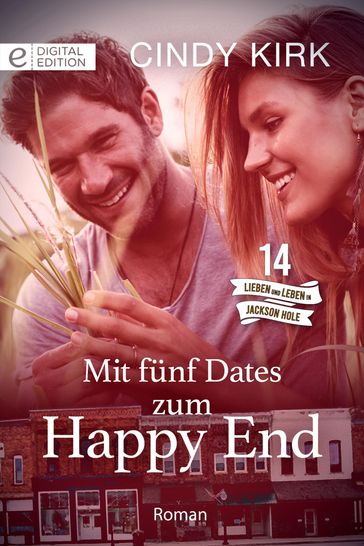 Mit fünf Dates zum Happy End - Cindy Kirk