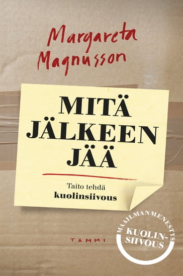 Mitä jälkeen jää - Taito tehdä kuolinsiivous - Margareta Magnusson