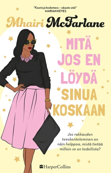 Mitä jos en löydä sinua koskaan - Mhairi McFarlane