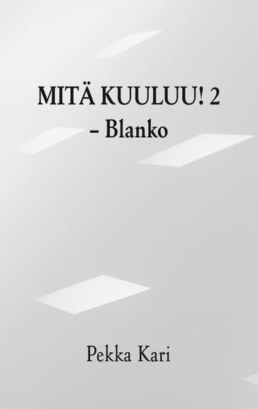 Mitä kuuluu! 2 - Pekka Kari