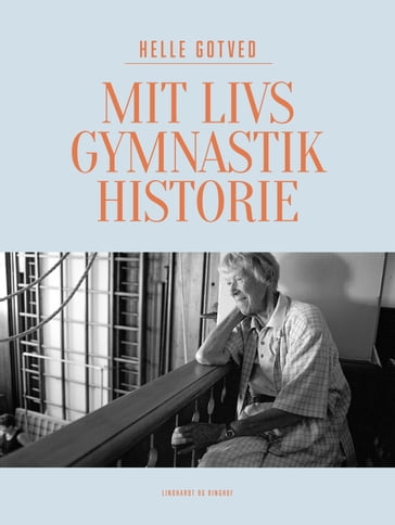 Mit livs gymnastikhistorie - Helle Gotved