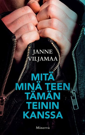 Mitä minä teen tämän teinin kanssa - Janne Viljamaa