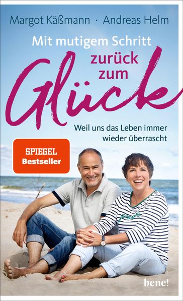 Mit mutigem Schritt zurück zum Glück - Margot Kaßmann - Andreas Helm