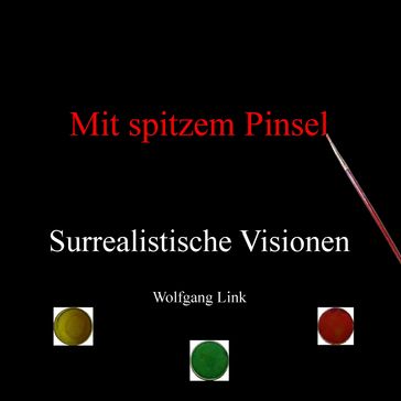 Mit spitzem Pinsel - Wolfgang Link