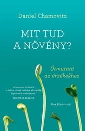 Mit tud a növény?