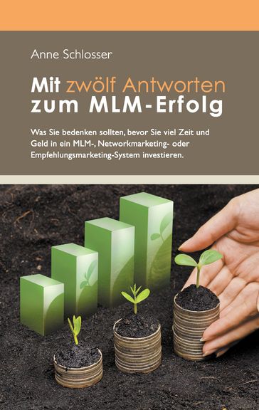 Mit zwolf Antworten zum MLM-Erfolg - Anne Schlosser