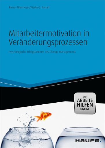 Mitarbeitermotivation in Veränderungsprozessen - mit Arbeitshilfen online - Rainer NIERMEYER - Nadia G. Postall