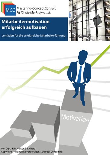 Mitarbeitermotivation erfolgreich aufbauen - Volker E. Richard
