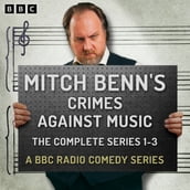Mitch Benn s Crimes Against Music: The Complete Series 1-3