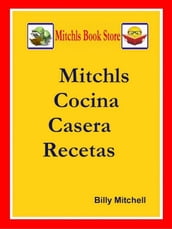Mitchls Cocina Casera Recetas
