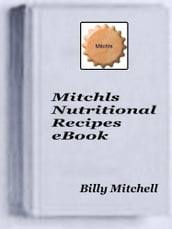Mitchls Nutritional Recipes