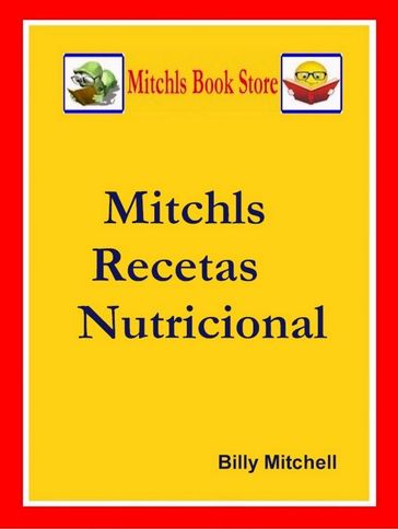 Mitchls Recetas Nutricional - Billy Mitchell