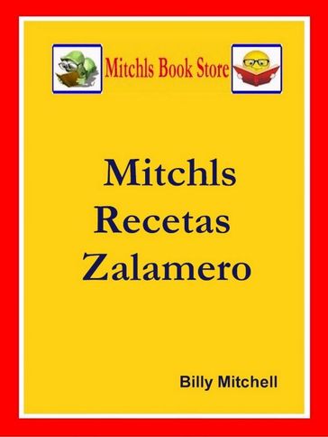 Mitchls Recetas Zalamero - Billy Mitchell