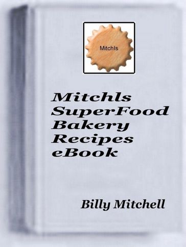 Mitchls SuperFood Bakery - Billy Mitchell